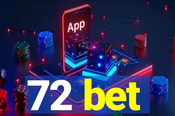 72 bet